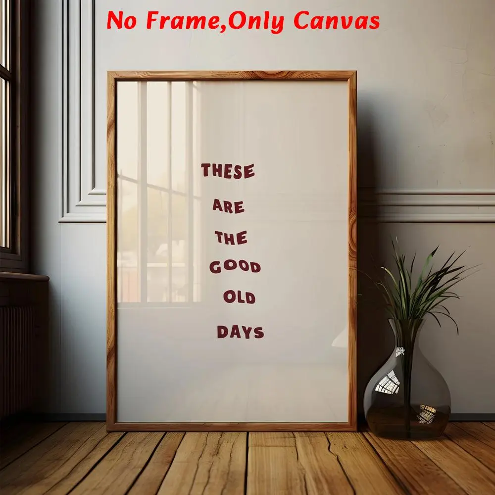 These Are The Good Old Days Letter Pattern Unframed Painting, 1 Count Modern Canvas Wall Art, Wall Decor for Home Living Room Bedroom Study Room