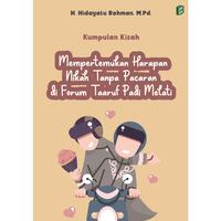Gambar Kumpulan Kisah Mempertemukan Harapan Nikah Tanpa Pacaran di Forum Taaruf Padi Melati dari bintangsemestabook Kab. Sleman 1 Tokopedia