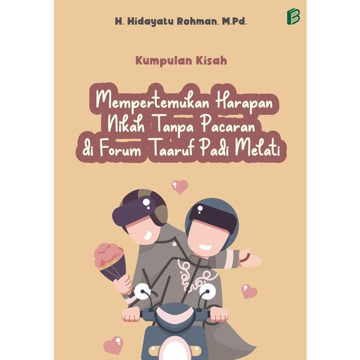 Gambar Kumpulan Kisah Mempertemukan Harapan Nikah Tanpa Pacaran di Forum Taaruf Padi Melati dari bintangsemestabook Kab. Sleman Tokopedia
