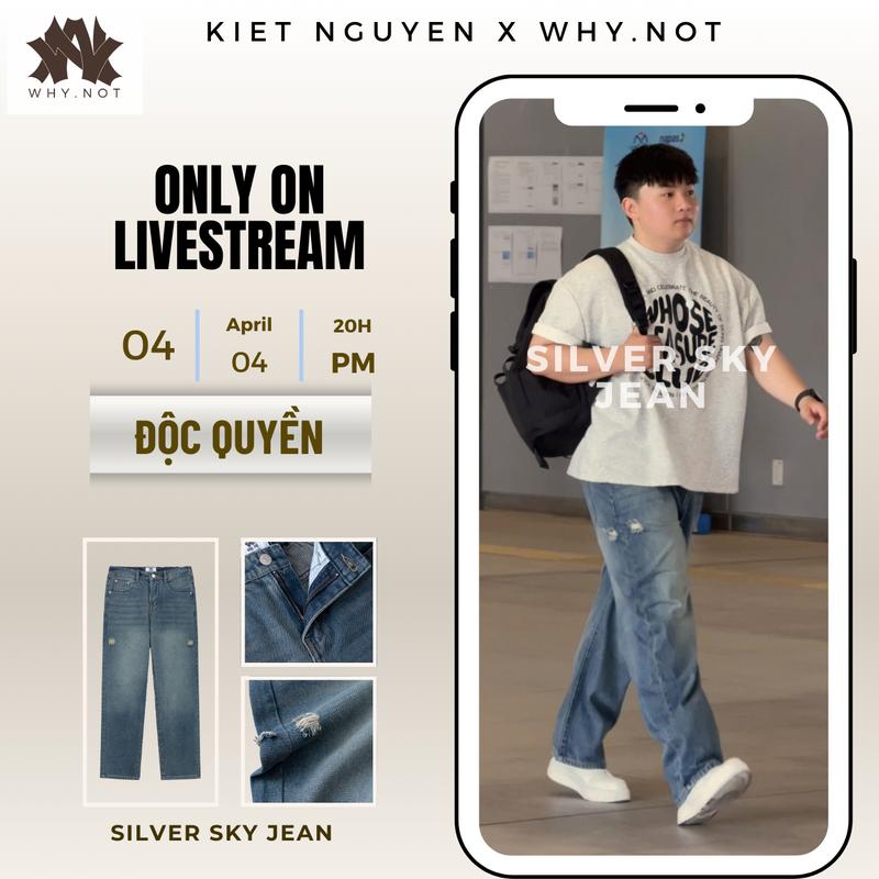   KIET NGUYEN x WHY NOT  Quần Jean Suông Silver Sky Rách Cạnh - Quần Jean Suông Rách - Quần Bò Rách 