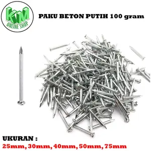 Paku Dinding Tembok Beton Baja Putih Paku Beton 2.5 cm 3 cm 4 cm cm 7 cm per 100 Gram
