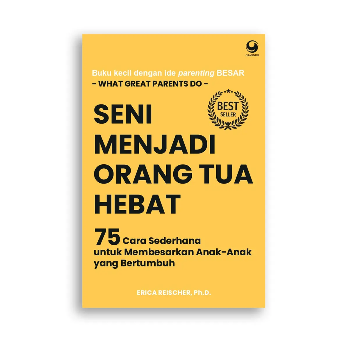 Buku Parenting Seni Menjadi Orang Tua Hebat - Original Grasindo Gramedia Soft Cover Edisi Reguler