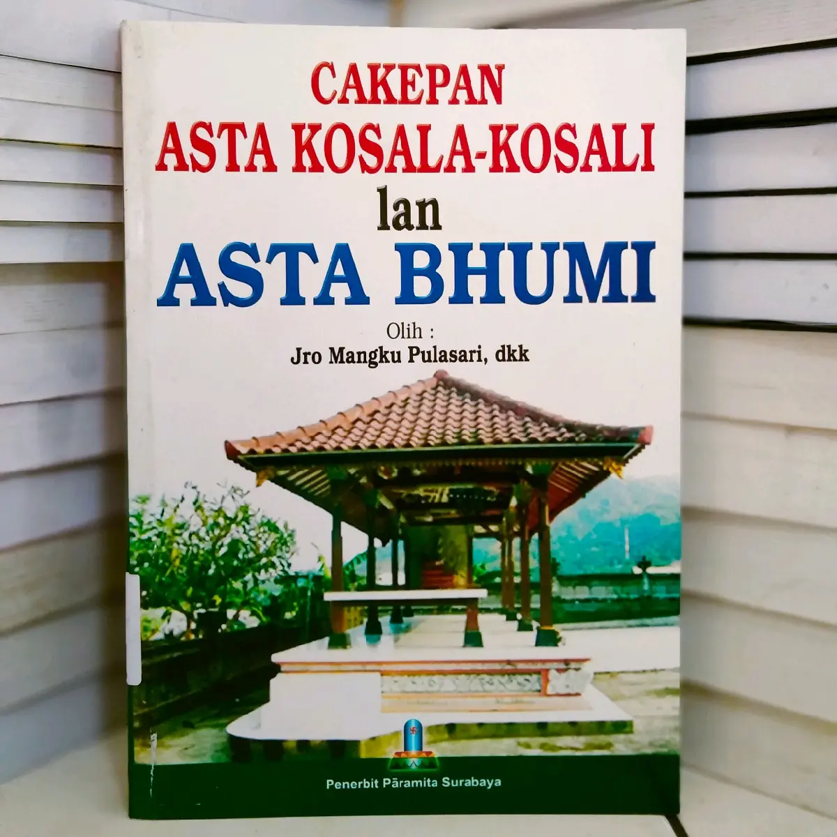 Buku Cakepan Asta Kosala-Kosali Lan Asta Bhumi