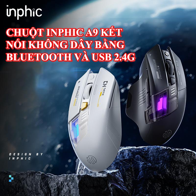 Chuột không dây INPHIC A9 kết nối Bluetooth và USB 2.4G thiết kế mới lạ có đèn led RGB cực đẹp