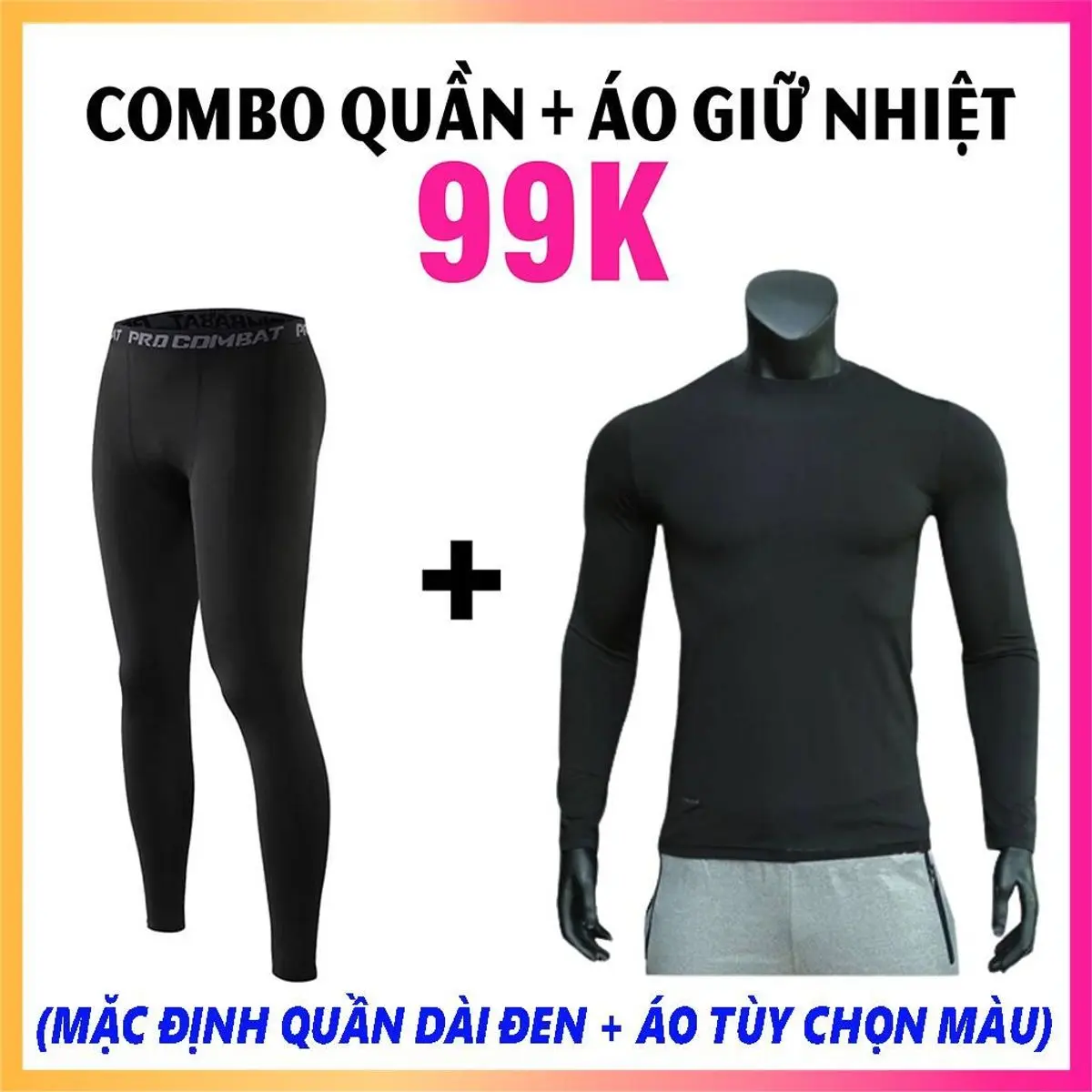 Combo quần áo giữ nhiệt 99k vải thể thao co dãn 4 chiều, mặc giữ ấm, ôm sát body.