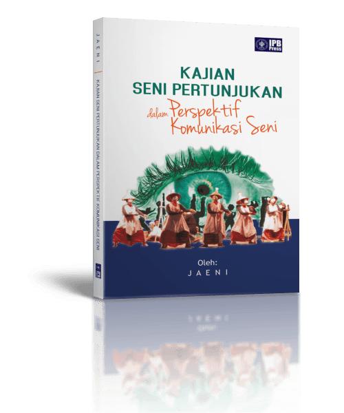 Kajian Seni Pertunjukan dalam Perspektif Komunikasi Seni 0