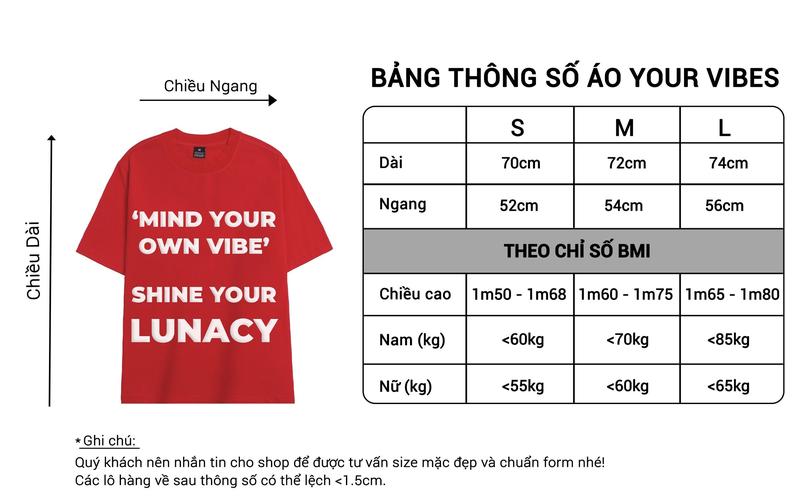 Product Introduction of Áo thun Your Vibe Unisex nam nữ Cotton 100% form oversize LUNACY 0