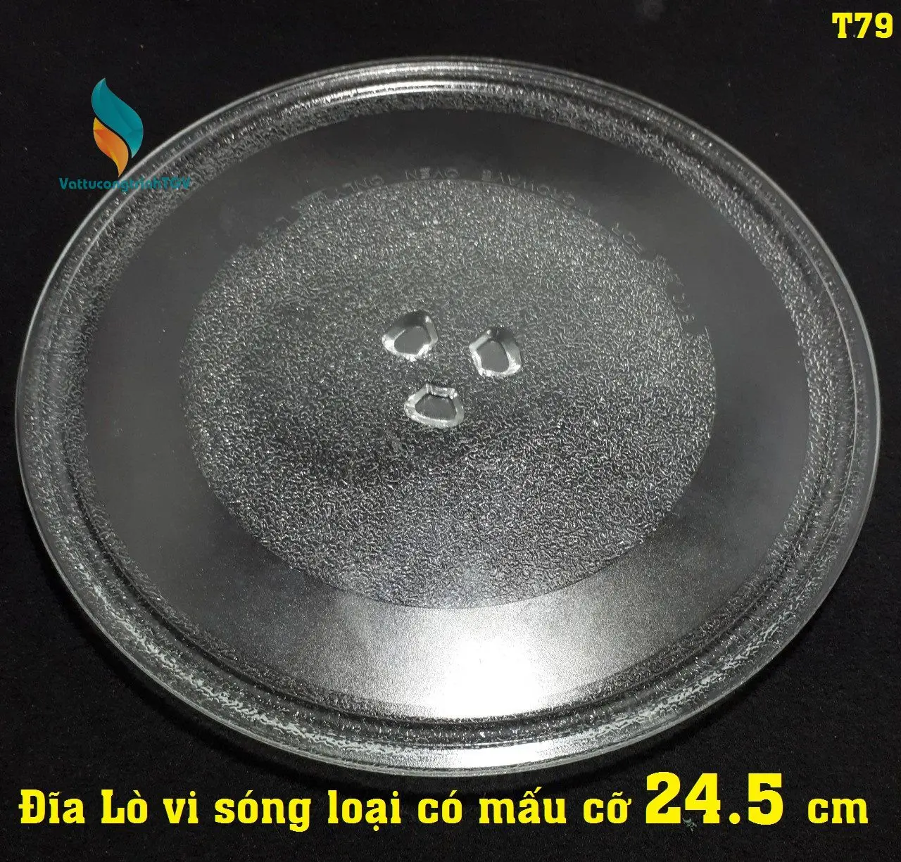 Đĩa thủy tinh Lò vi sóng loại 3 mấu ĐK 24,5 cm - 25.5 cm - 27 cm - 28.5 cm - 31 cm cho các loại Lò vi sóng 18L-23L
