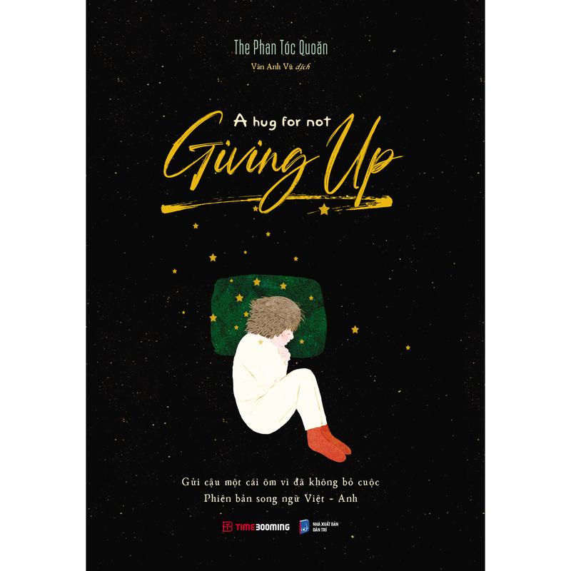 Timebooks - Sách A Hug For Not Giving Up - Gửi Cậu Một Cái Ôm Vì Đã Không Bỏ Cuộc - Phiên bản song ngữ Việt Anh