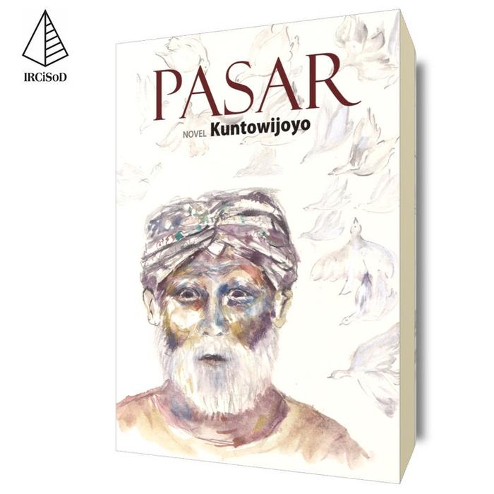 Gambar Pasar - Prof. Dr. Kuntowijoyo - Not Specified dari IRCiSoD Books Kab. Bantul Tokopedia