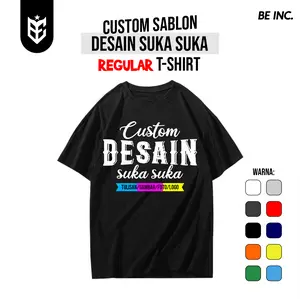 BE INC - Kaos Lengan Pendek Custom Design Katun Combed 24s Sablon Gambar / Nama / Tulisan Kata Kata (Bisa cod)