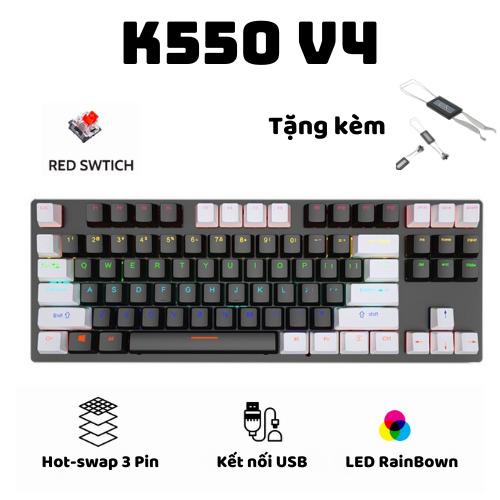 Bàn phím cơ Gaming K550 V4 Red Switch TKL 87 phím - Có hot-swap - Led Rainbow