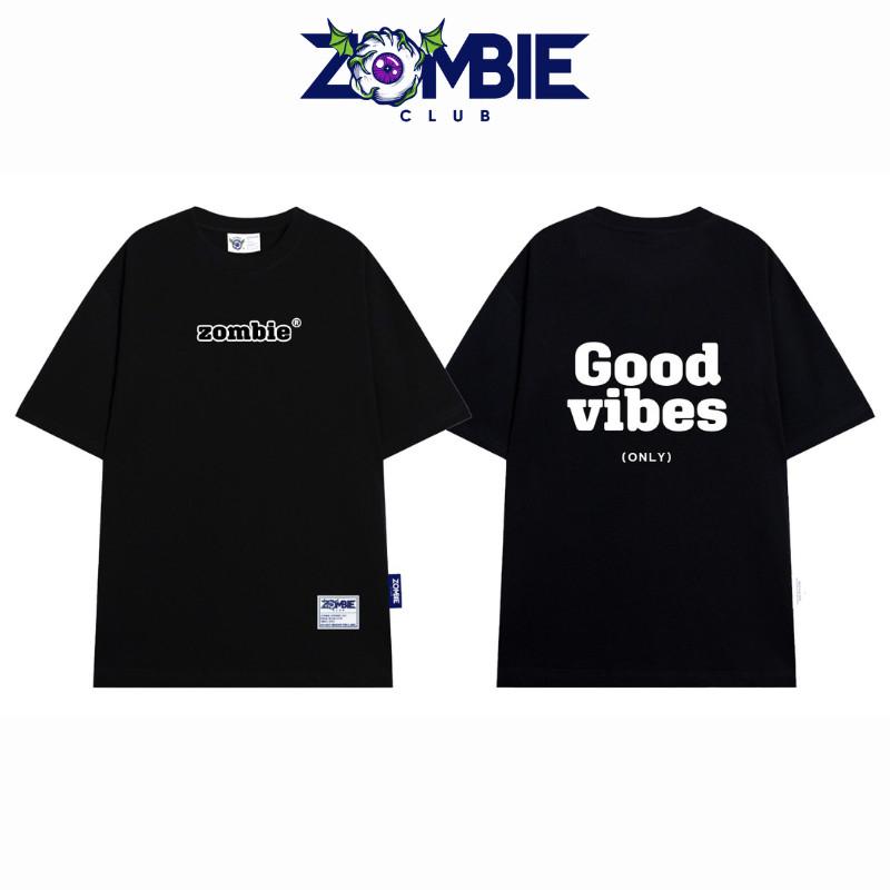 Áo Thun Zombie Club, GOOD VIBES Unisex cotton100% Chính Hãng