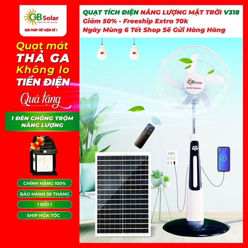 Quạt năng lượng mặt trời GB SOLAR V318, có điều khiển từ xa,Sạc Điện Thoại,Củ sạc 220V, tấm pin năng lượng, bảo hành 3 năm, tặng 1 bóng đèn chống trộm năng lượng mặt trời, tặng 2 bóng đèn 12v, lồng quạt to 18 inh 5 cánh mát như quạt điện quạt  tích