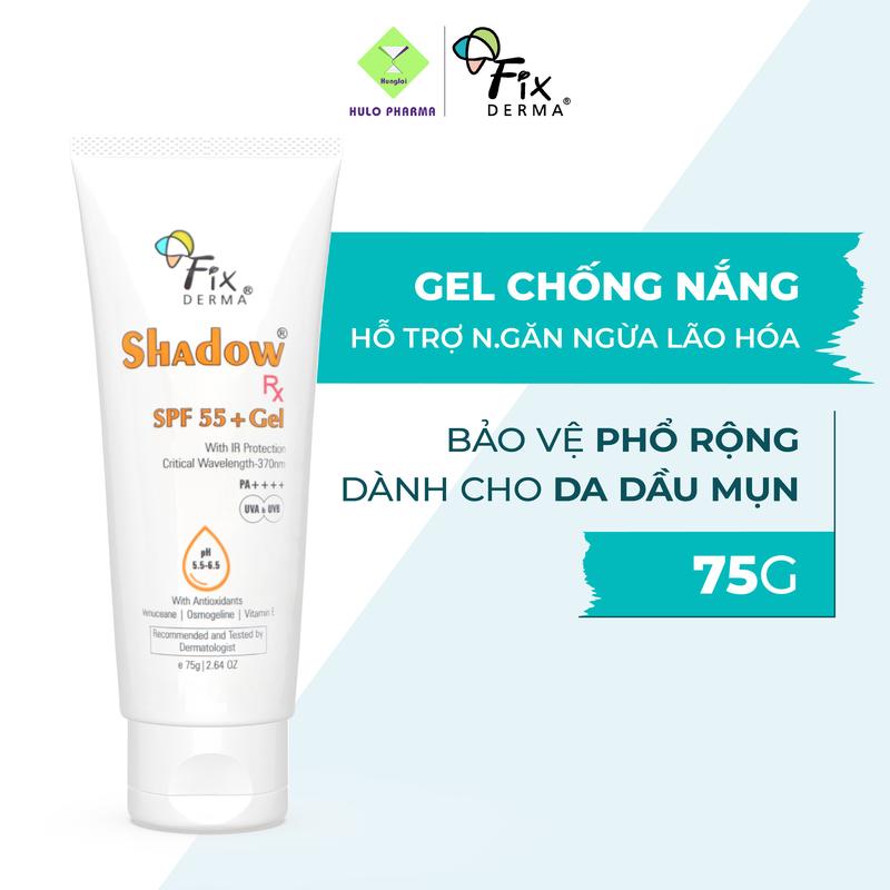 Kem Chống Nắng Cho Da Dầu Mụn FIXDERMA Shadow SPF 55+ Gel 75g [Hùng Lợi] kcn