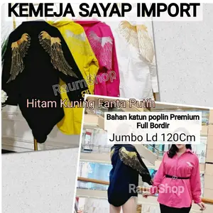 Raum Shop Kemeja SAYAP Wanita JUMBO LD 120Cm Import Full BOrdir /Blouse WING Katun Atasan Oversize
