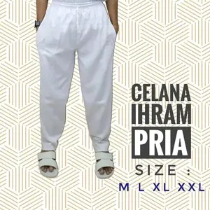 CELANA HAJI IHROM PRIA~CELANA SIRWAL CATTON TWILL~CELANA PERLENGKAPAN HAJI DAN UMROH