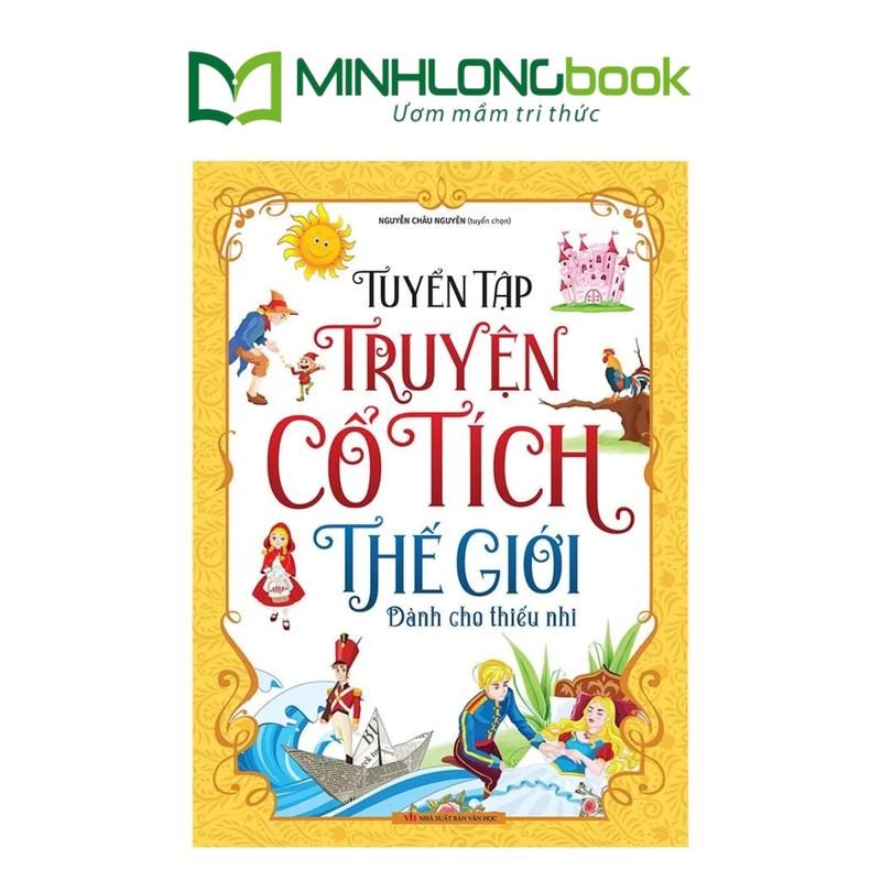  Sách - Tuyển Tập Truyện Cổ Tích Thế Giới Dành Cho Thiếu Nhi - MinhLongBook 