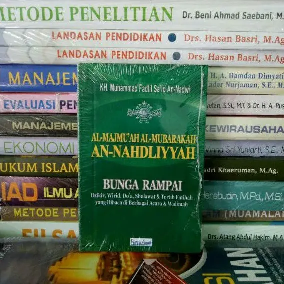AL MAJMUAH AL MUBARAKAH AL-MAJMU'AH AL-MUBARAKAH AN-NAHDLIYAH (Bunga Rampai Dzikir, Wirid, Do'a, Shalawat & Tertib Fatihah yang Dibaca di Berbagai Acara dan Walimah) - KH. Muhammad Fadlil Sa'id An-Nadwi Quran