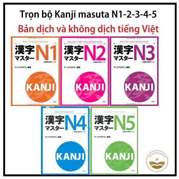 Sách tiếng Nhật - Kanji masuta N1-N2-N3-N4-N5 (Bản dịch và không dịch tiếng Việt)