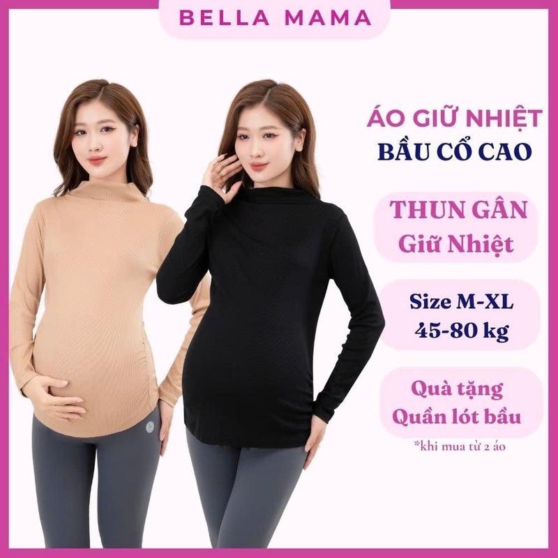 Áo Giữ Nhiệt Bầu Cổ 3P Chất Thun Gân Co Dãn Giữ Nhiệt Áo Cho Mẹ Bầu Giữ Nhiệt Mùa Đông Đủ Size 45-78kg Bella Mama AGN02