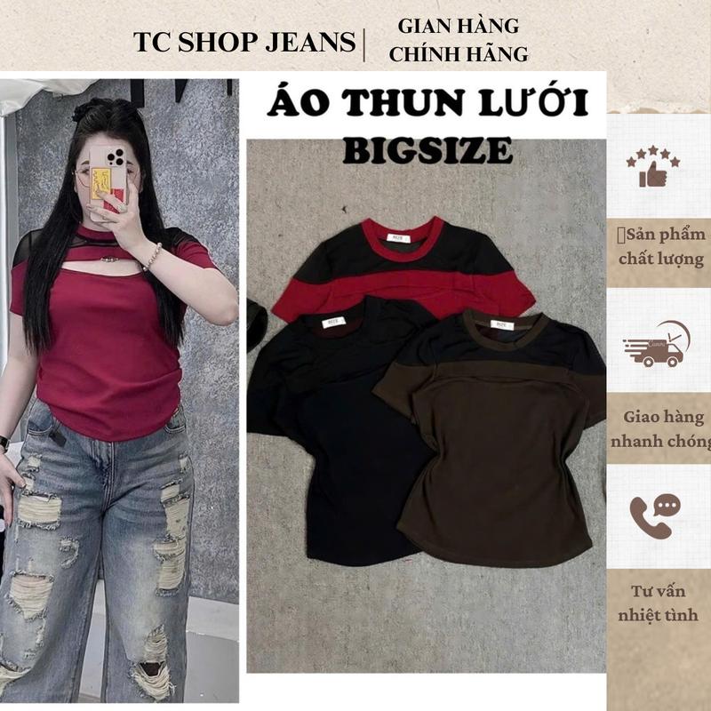 TCSHOPJEAN Áo Thun Lưới Tay Ngắn Nữ Bigsize Khoét Tôn Vòng 1 Chất Borip Cao Cấp AT 150