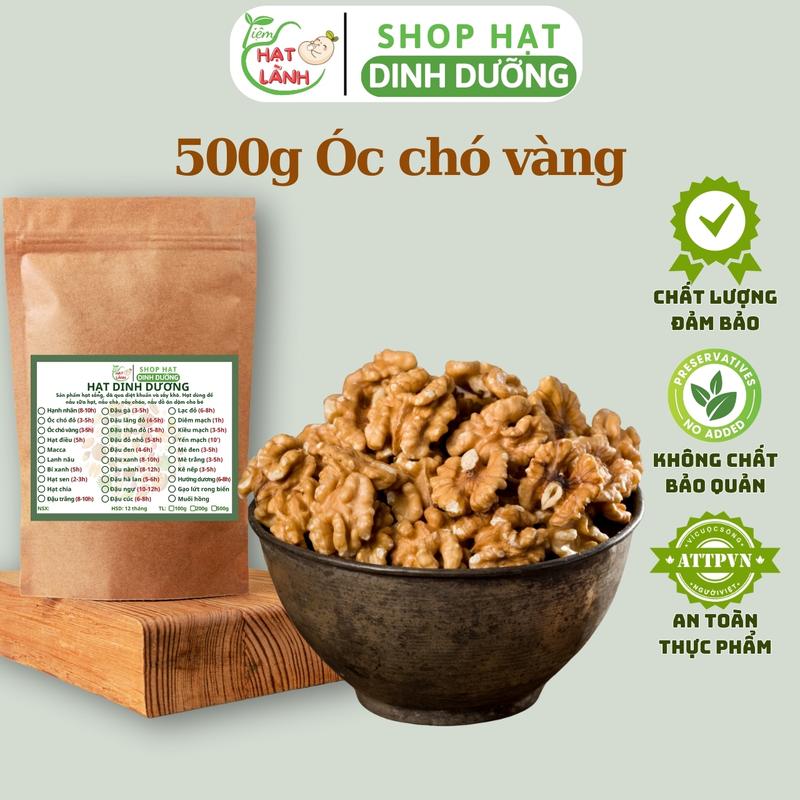 500g Nhân Hạt Óc Chó VÀNG hạt sống giàu chất béo, ít tinh bột thực phẩm khô Tiệm hạt lành