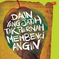 Gambar Daun Yang Jatuh Tak Pernah Membenci Angin by Tereliye dari Terrabookstore Kab. Ponorogo 1 Tokopedia