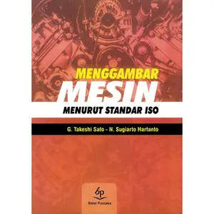 Buku menggambar mesin menurut standar iso g takeshi sato n sugiarto hartanto