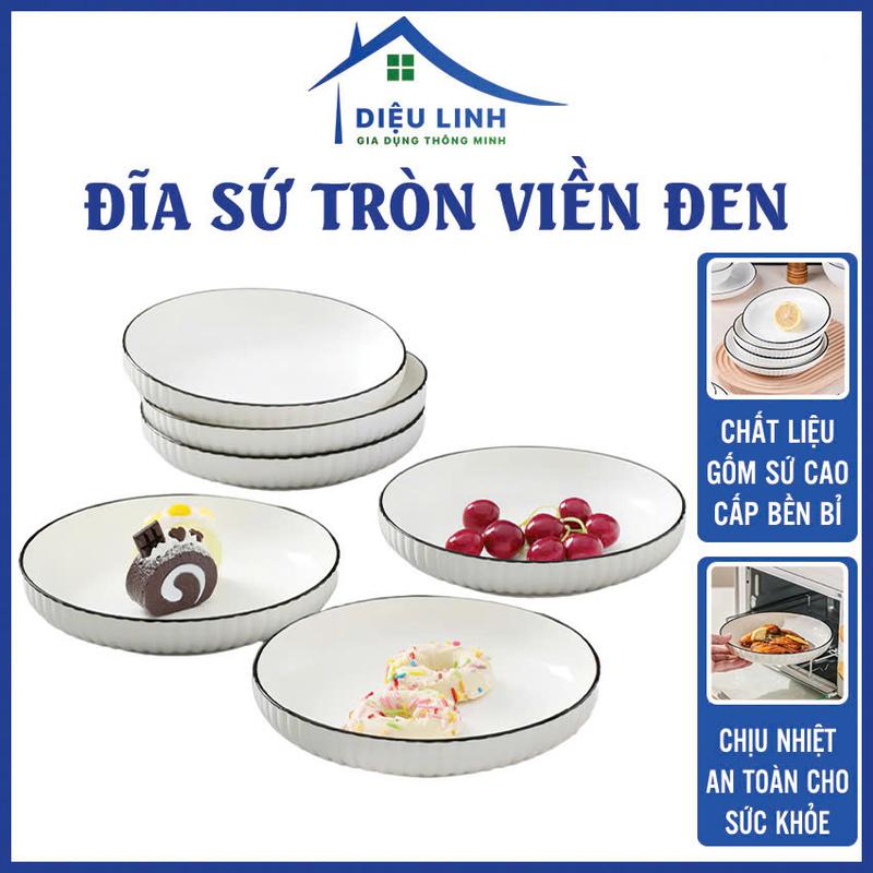 Đĩa Sứ Tròn Tắng Viền Đen Sứ Cao Cấp Dày Dặn Chịu Nhiệt Tốt Đường Kính 18cm 20cm Đĩa Sứ Cao Cấp Họa Tiết Sang Trọng Trang Trí Bàn Ăn Phong Cách Bắc Âu Dieulinhshop