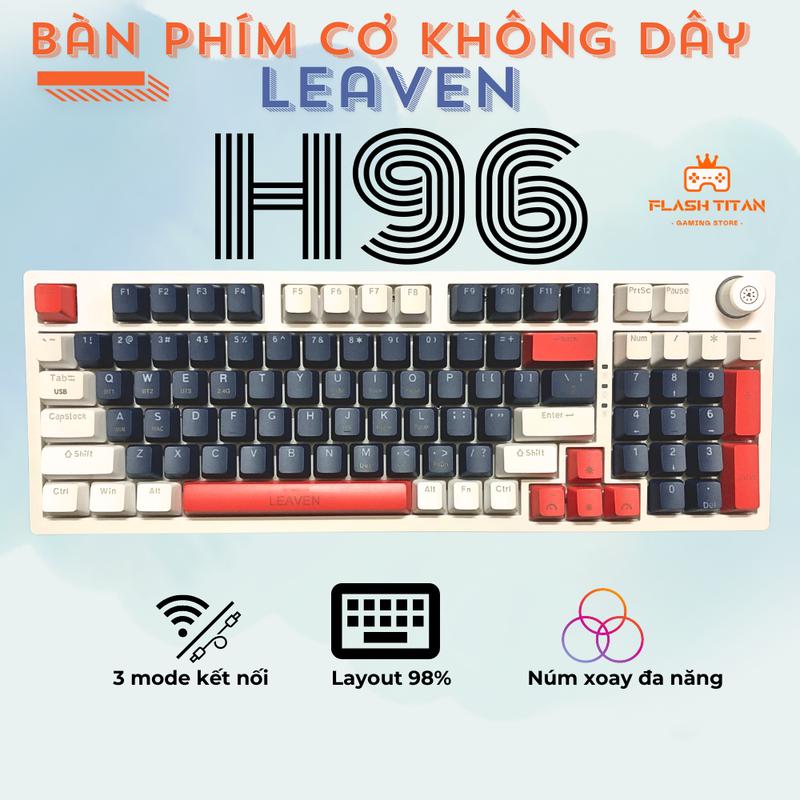 Bàn phím cơ không dây LEAVEN H96 - Hỗ trợ hotswap - 3 chế độ kết nối - Dành cho máy tính, máy tính bảng