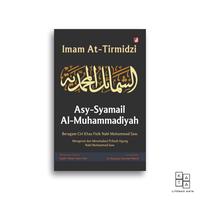 Gambar Buku Asy-Syamail Al-Muhammadiyah Beragam Ciri Khas Fisik Nabi Muhammad Saw Mengenal dan Meneladani Pribadi Agung Nabi Muhammad Saw Imam At-Tirmidzi dari Literasi Kata Kota Yogyakarta 5 Tokopedia