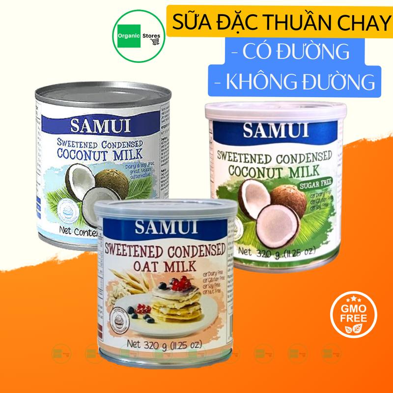  Sữa đặc thuần chay từ dừa có đường và không đường - yến mạch SAMUI 320gr Condensed Milk - Ăn Kiêng - Ăn thực dưỡng - OrganicStores 