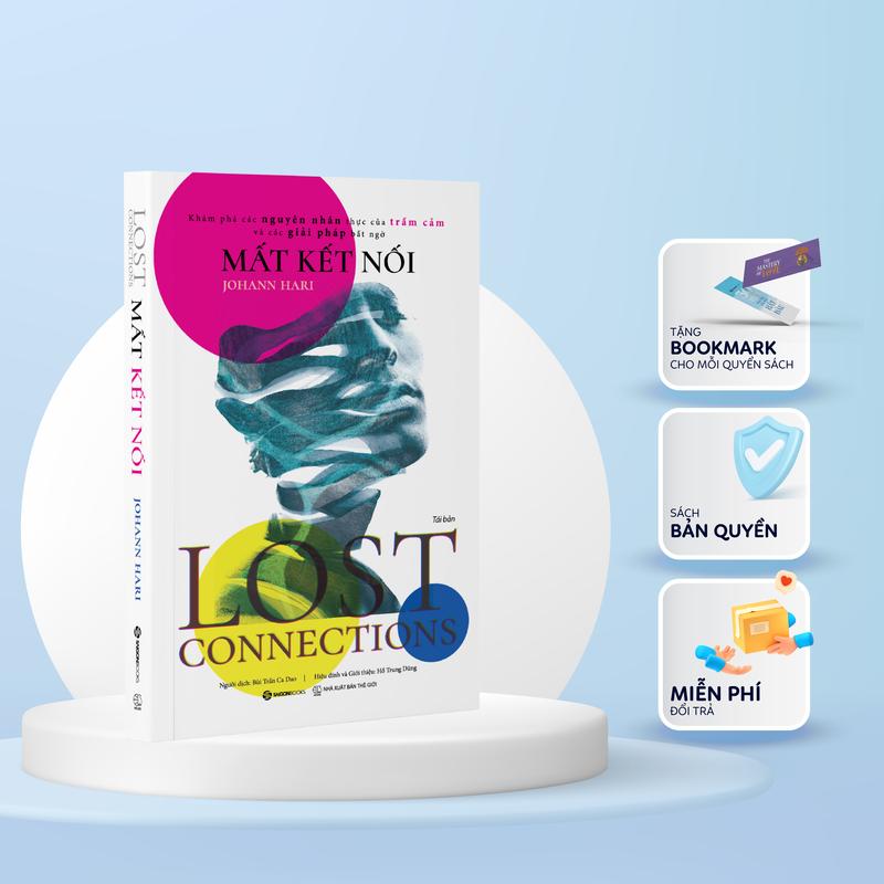Sách - Mất Kết Nối (Lost Connections) - Johann Hari 1