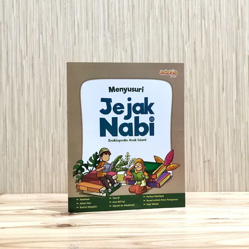 MENYUSURI JEJAK NABI ENSIKLOPEDIA ANAK ISLAM (ADZKIA BOOKS) Buku Anak 0