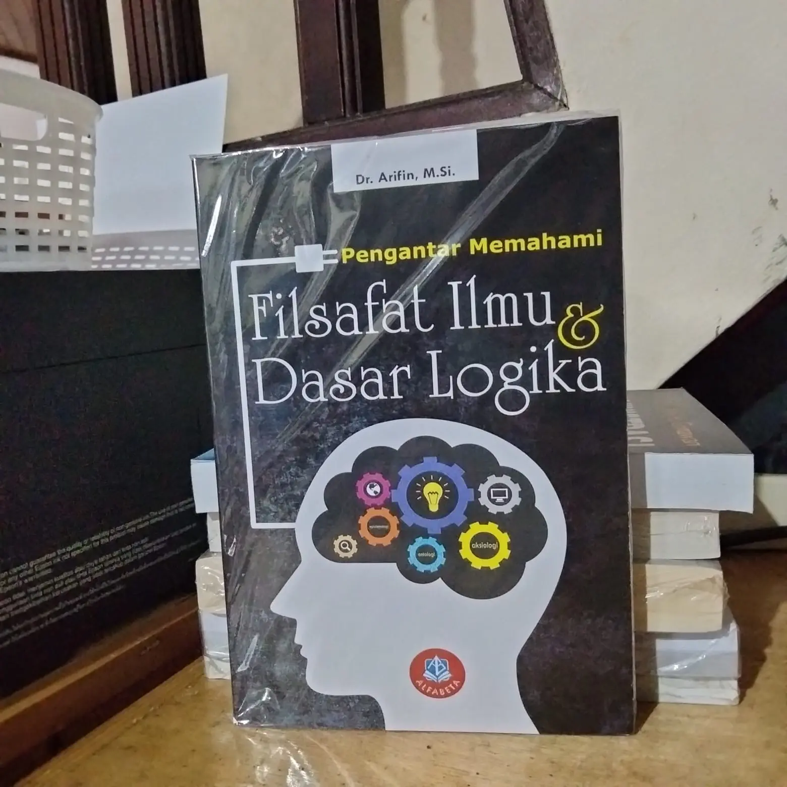 Pengantar memahami filsafat ilmu dan dasar logika By Arifin