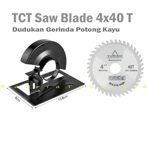 Dudukan Mesin Gerinda Tatakan Holder bisa menjadikan gerinda jadi gergaji Circular Saw+ mata gerinda potong kayu 4x24T / 4X40T