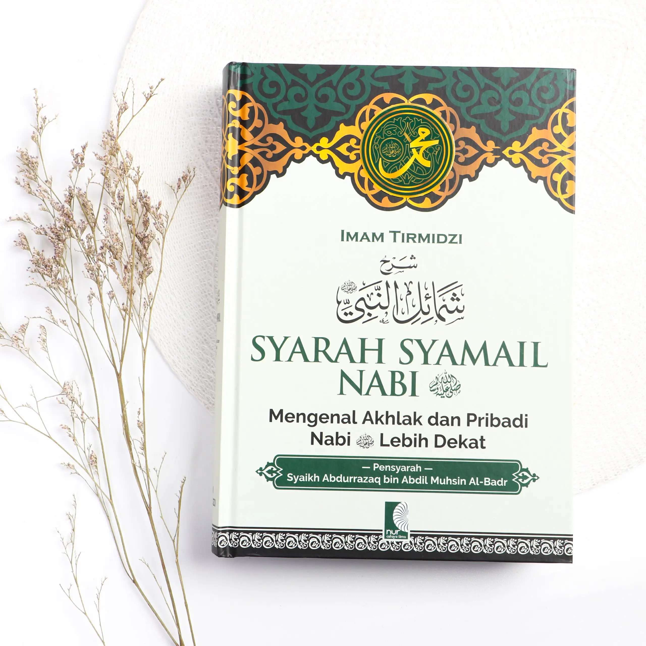 Buku Syarah Syamail Nabi Muhammad Mengenal Akhlak & Pribadi Nabi