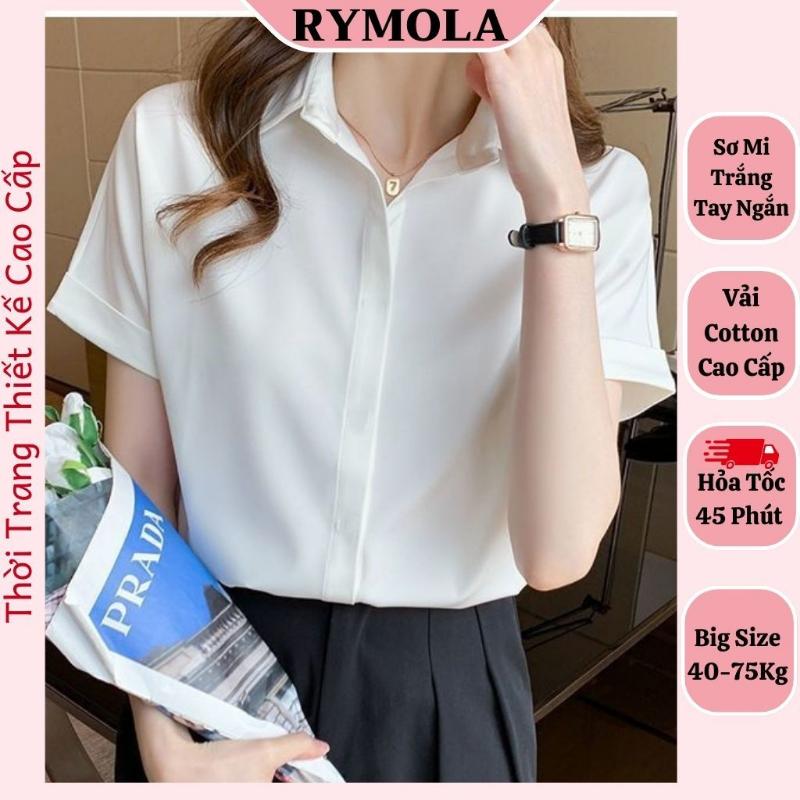 Product Introduction of Áo Sơ Mi Trắng Tay Ngắn Nữ Rymola, SơMi Ngắn Tay,Thời trang Công Sở, Somi Trắng Bigsize, Chất Vải Cotton Không Nhăn 0