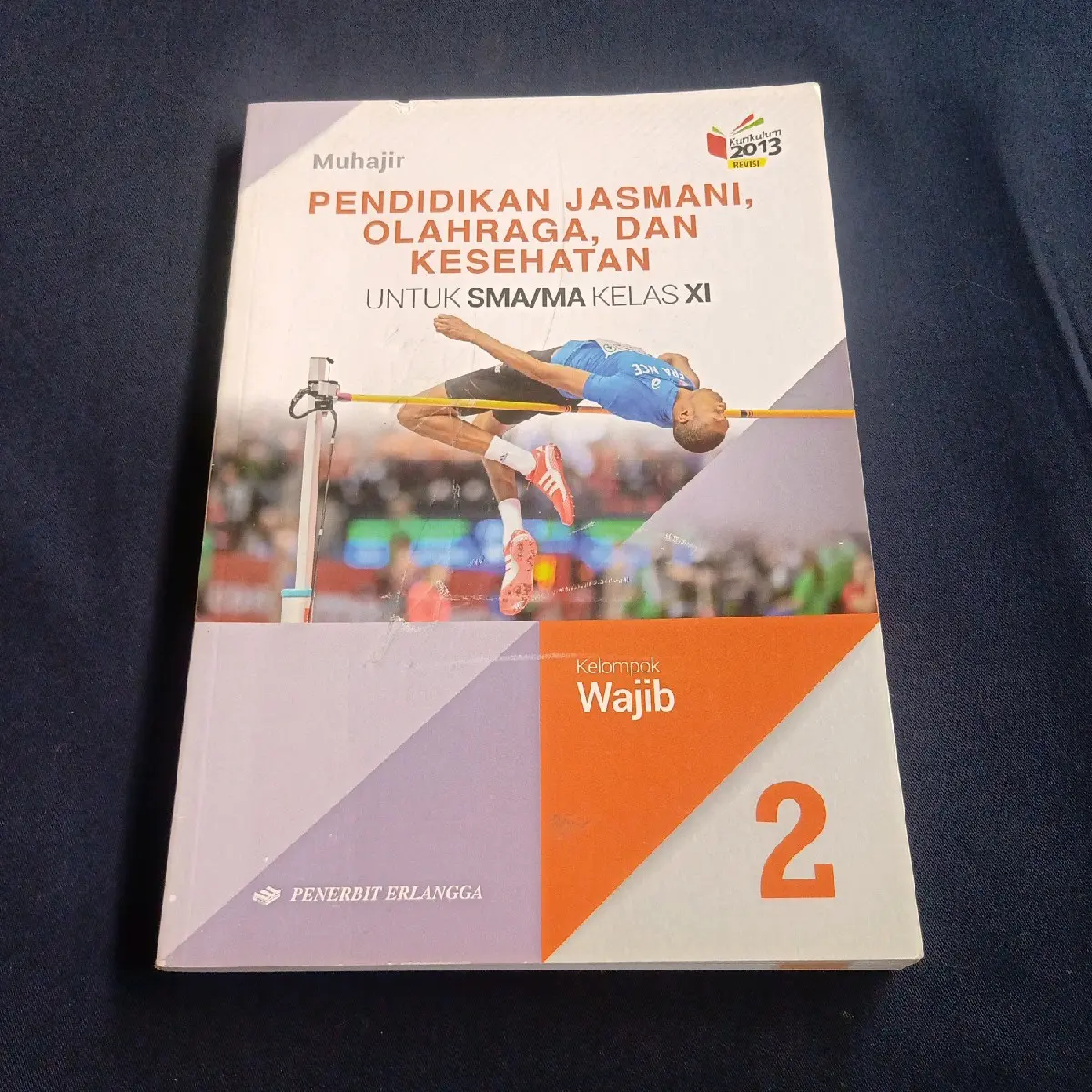 BUKU PENDIDIKAN JASMANI OLAHRAGA DAN KESEHATAN SMA MA KLS XI K13 REVISI WAJIB MUHAJIR ERLANGGA