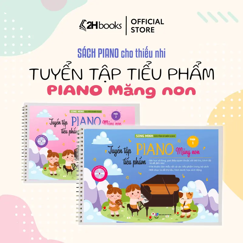 Sách - học piano cho thiếu nhi, Tuyển tập tiểu phẩm piano măng non, piano cho trẻ em - 2H Books 0