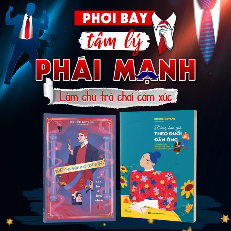 Combo Sách Thâu Tóm Tâm Lý Đàn Ông - Đàn Ông Bóc Phốt Đàn Ông Về Hẹn Hò & Hôn Nhân + Đừng Bao Giờ Theo Đuổi Đàn Ông