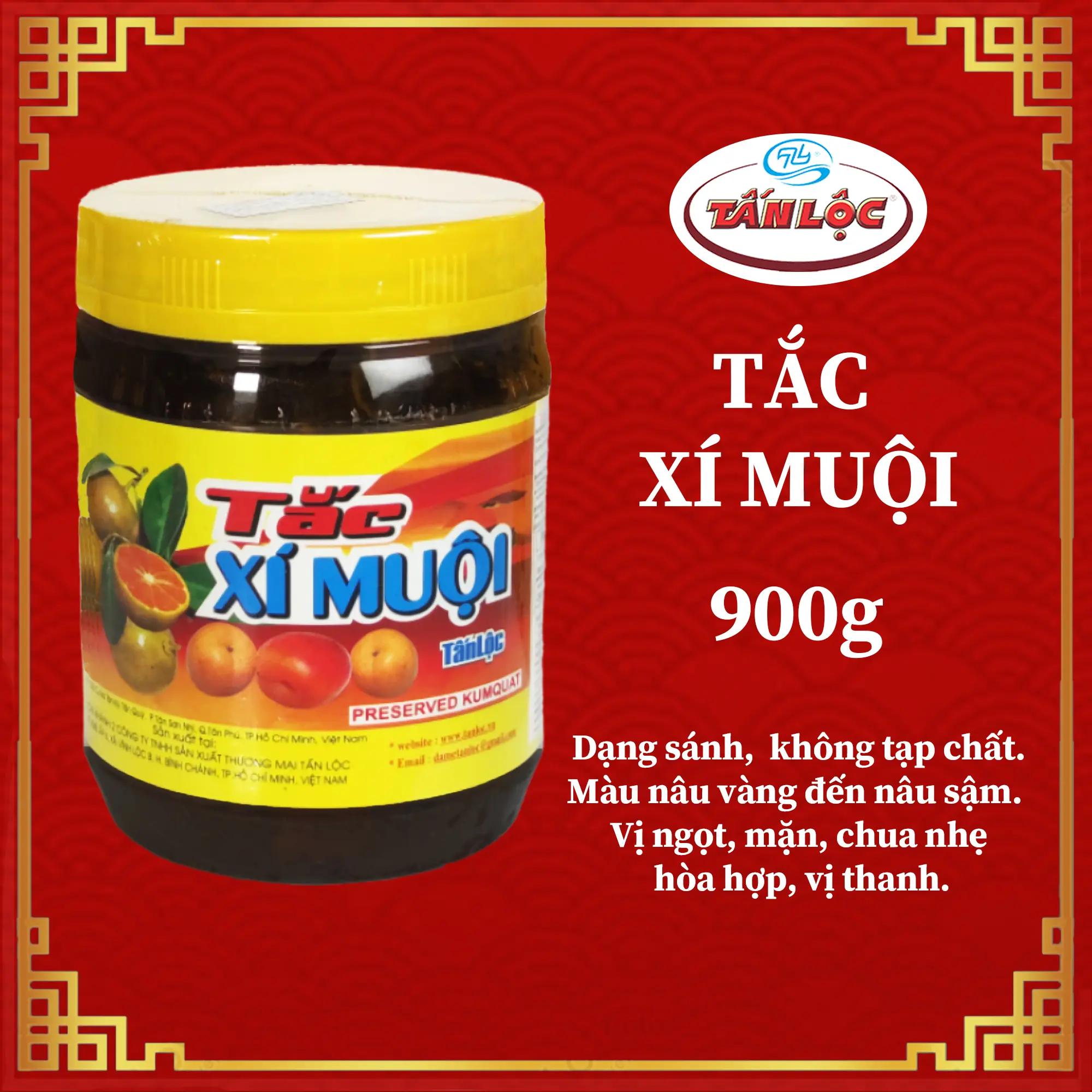 TẮC XÍ MUỘI TẤN LỘC  - ĐƯỢC SẢN XUẤT BỞI CTY TNHH SX TM TẤN LỘC