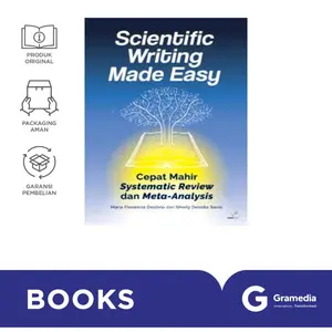 Gramedia Buku Kedokteran Scientific Writing Made Easy: Cepat Mahir Systematic Review dan Meta-Analysis