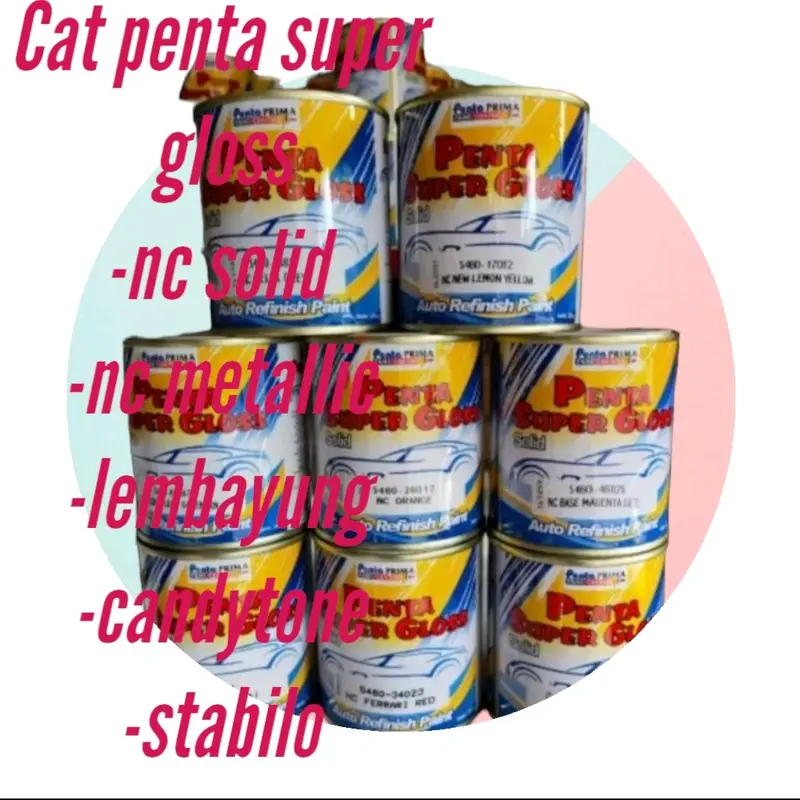 CAT PENTA SUPER GLOSS NC SOLID -METALLIC / METALIK -CANDY TONE - LEMABAYUNG - STABILO -200 GRAM - CAT DUCO OTOMOTIF Paint Car 0