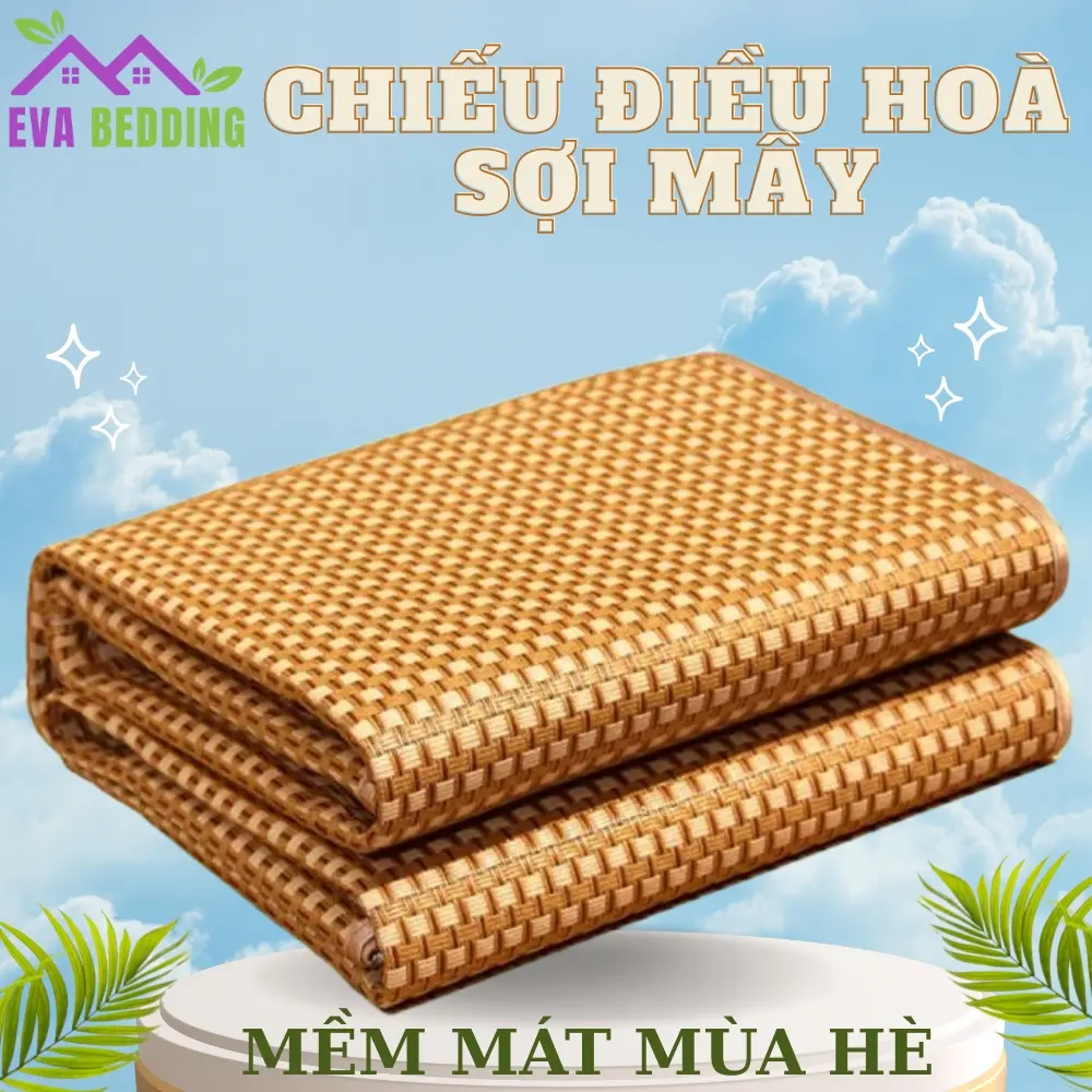 Chiếu Điều Hoà Sợi Mây Lót Lụa Cao Cấp - Chiếu Có Chun Cài Góc - Hàng Đẹp Loại 1 - Eva Bedding