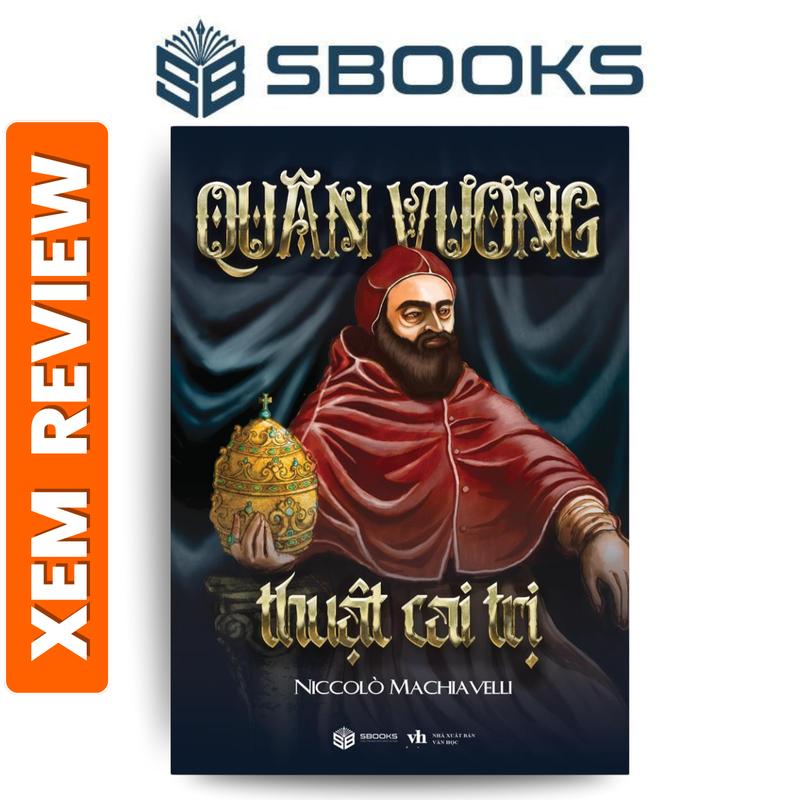 Sách - Quân Vương - Thuật Cai Trị - Sách Phát Triển Tư Duy Quản Trị Cá Nhân 2024 - Sách Sbooks Chính Hãng