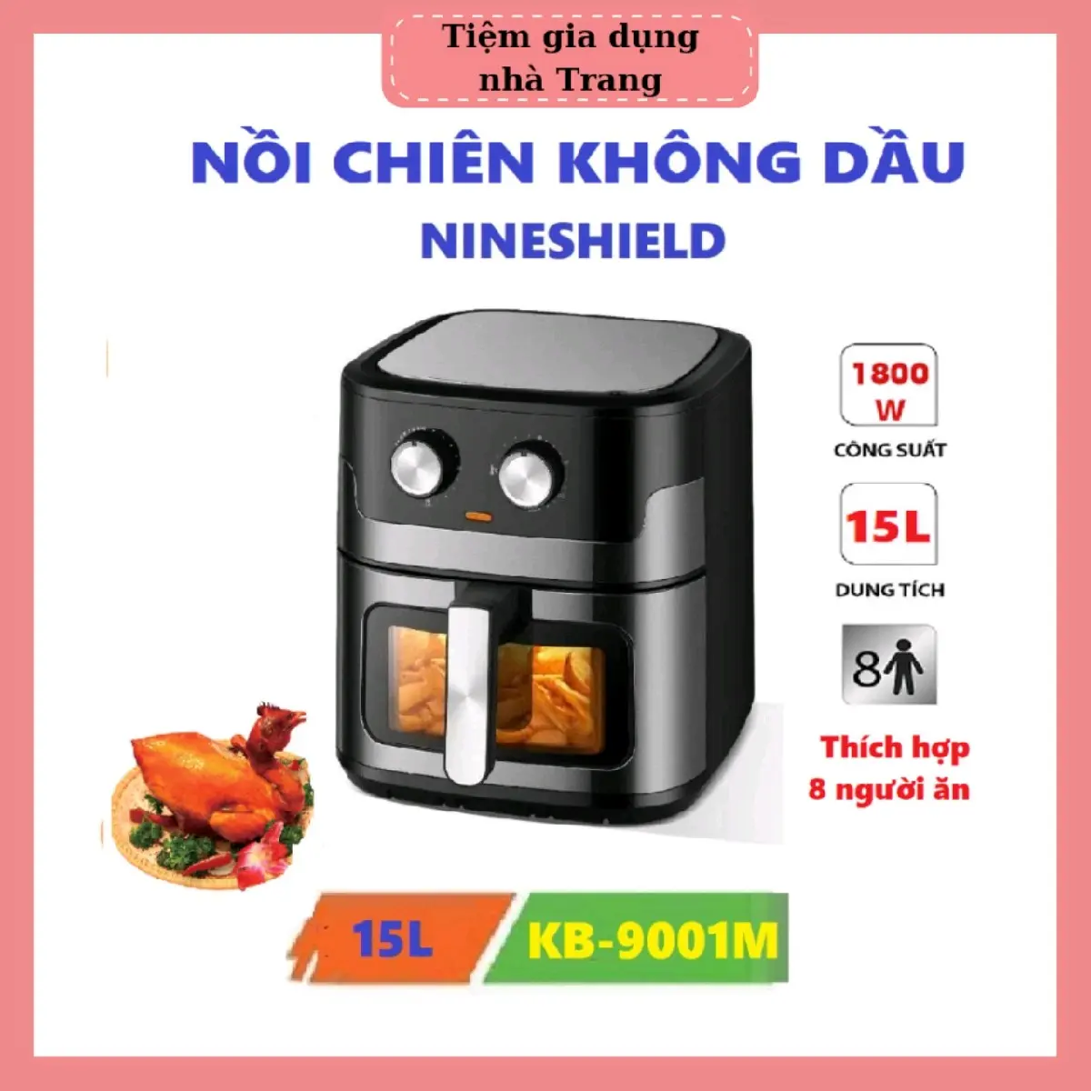 NỒI CHIÊN KHÔNG DẦU NINESHIELD 15 LÍT CÓ KHOANG KÍNH(Bảo hành 12 tháng)