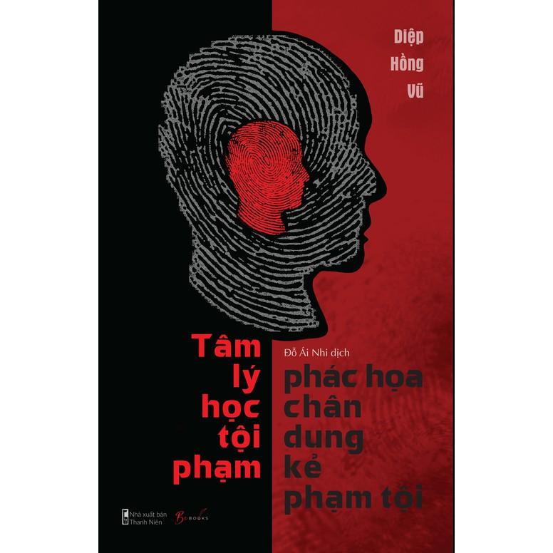 Sách - Tâm Lý Học Tội Phạm - Phác Hoạ Chân Dung Kẻ Phạm Tội + Tặng Bookmark