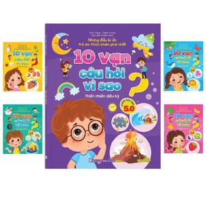 Sách - 10 Vạn Câu Hỏi Vì Sao - Những Điều Bí Ẩn Trẻ Em Thích Khám Phá Nhất - Phiên Bản Mới 5.0 (Lẻ Tùy Chọn)